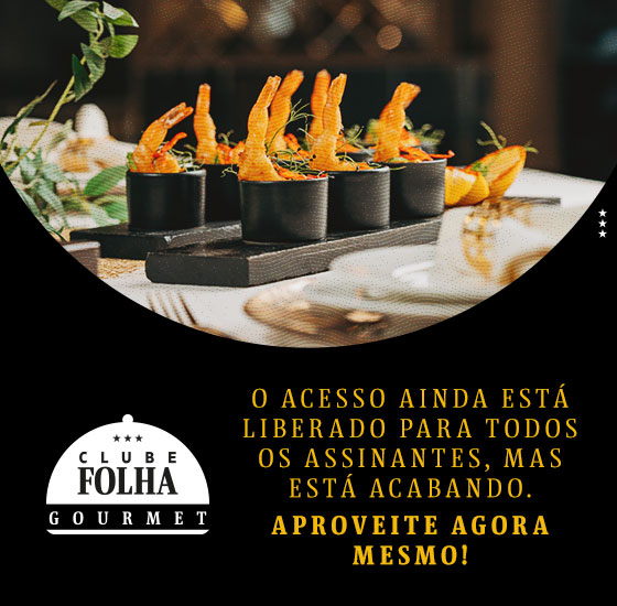 Clube Folha Gourmet | Acesso liberado para todos
os assinantes, durante o mês de novembro. Corra e resgate seu desconto!