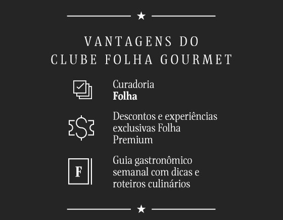 Vantagens do Clube Folha Gourmet: Curadoria
Folha + Descontos e experiências exclusivas Folha Premium + Guia gastronômico semanal com dicas e roteiros culinários