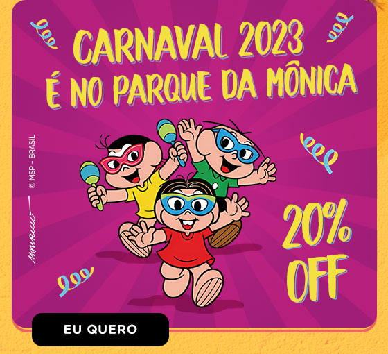 Carnaval 2023 é no Parque da Mônica: 20% OFF