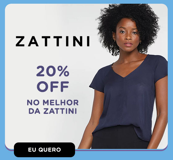 ZATTINI: 20% OFF. Eu quero.