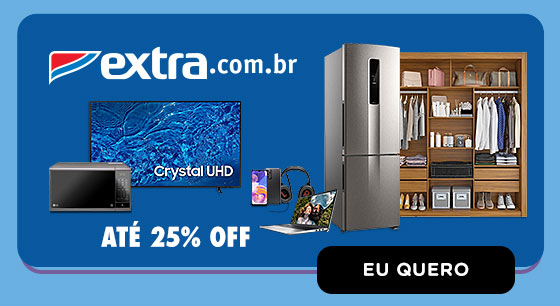 EXTRA.COM.BR: até 25% OFF. Eu quero