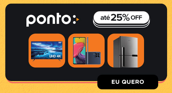 PONTO: até 25% OFF. Eu quero.