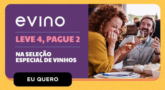 EVINO: leve 4, pague 2, na seleção especial de vinhos. Eu quero.