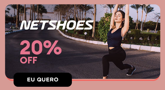 NETSHOES: 20% OFF. Eu quero.