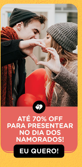 Até 70% Off para presentear no dia dos namorados! Eu quero!