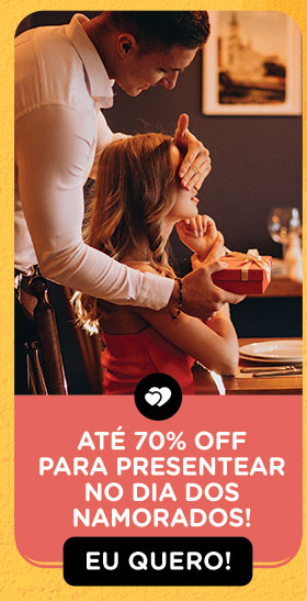 até 70% OFF para presentear no
Dia dos Namorados! Eu quero!