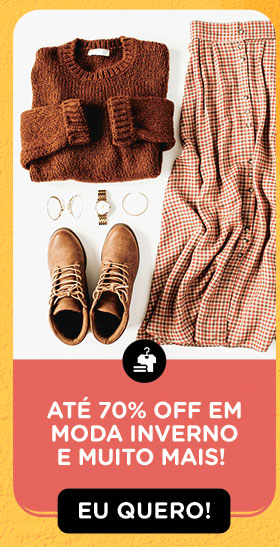 Até 70% OFF em moda Inverno e muito mais! Eu quero!