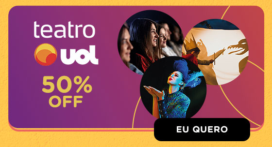 TEATRO UOL: 50% OFF.  Eu quero.