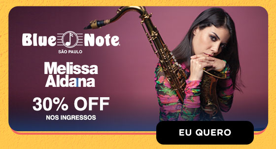 BLUE NOTE | 30% OFF no show da MELISSA ALDANA. Eu quero.