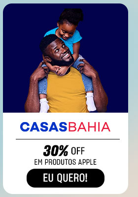 CASAS BAHIA: 30% OFF em produtos Apple.  Eu quero.