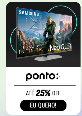 PONTO: até 25% OFF. Eu quero.