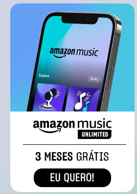 AMAZON MUSIC: 3 meses grátis. Eu quero.