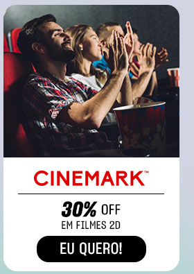 CINEMARK: 30% OFF em filmes 2D.  Eu quero.