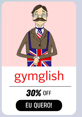 GYMGLISH: 30% OFF. Eu quero.