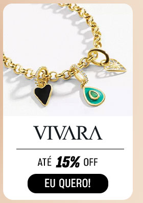 VIVARA: até 15% OFF. Eu quero.