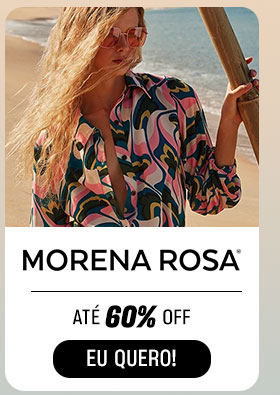 MORENA ROSA: até 60% OFF.  Eu quero.