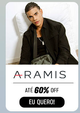 ARAMIS: até 60% OFF. Eu quero.