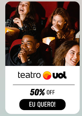 TEATRO UOL: 15% OFF. Eu quero.