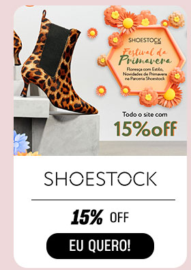 SHOESTOCK: 15% OFF.  Eu quero.