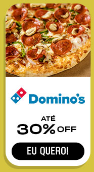 DOMINO´S: até 30% OFF.  Eu quero.