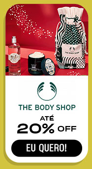 THE BODY SHOP: até 20% OFF + frete grátis.  Eu quero.