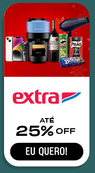 EXTRA: até 25% OFF + Frete Grátis. Eu quero.