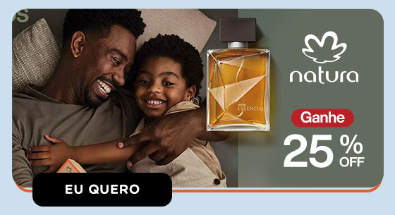 NATURA: Ganhe 25% OFF. Eu quero.