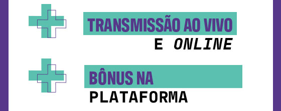 + Transmissão ao vivo e online. + Bônus na plataforma 