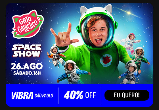 Gato Galáctico Space Show. 26 de agosto. 40% OFF. Eu quero