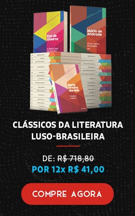 Clássicos da Literatura Luso-Brasileira | De R$ 718,80 por 12x R$ 41,00 | Compre Agora