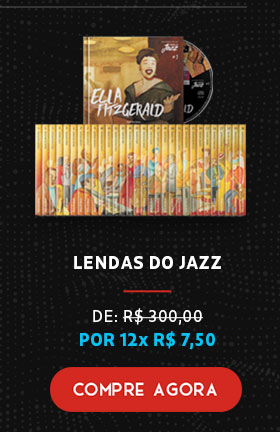 Lendas do Jazz | De R$ 300,00 por 12x R$ 7,50 | Compre Agora