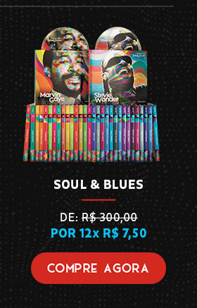 Soul & Blues | De R$ 300,00 por 12x R$ 7,50 | Compre Agora