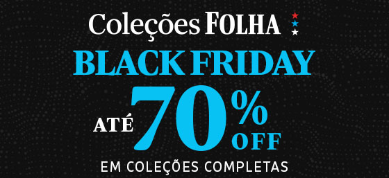 Coleções Folha Black Friday: até 70% OFF em coleções completas