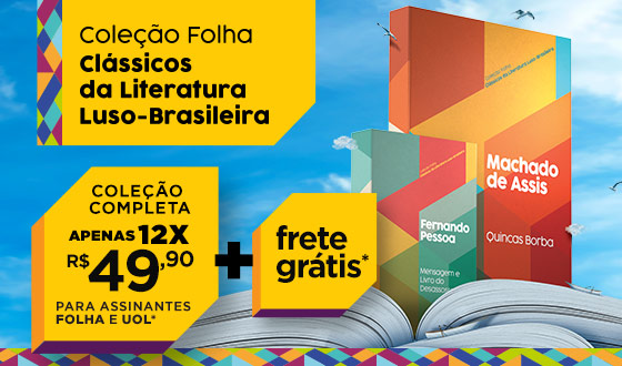 Coleção Folha Clássicos da Literatura Luso-Brasileira | Coleção Completa Apenas 12x R$ 49,90 para assinantes Folha e UOL + Frete Grátis.