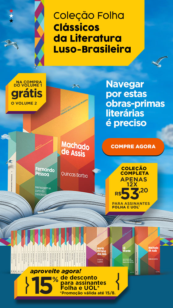 Coleção Folha Clássicos da Literatura Luso-Brasileira | Navegar por estar obras-primas literárias é preciso. Coleção completa, apenas 12x R$ 53,20 cada livro. Na compra do volume 1 grátis o volume 2. 15% de desconto para assinantes Folha e UOL* Promoção válida até 15/8. Aproveite agora!