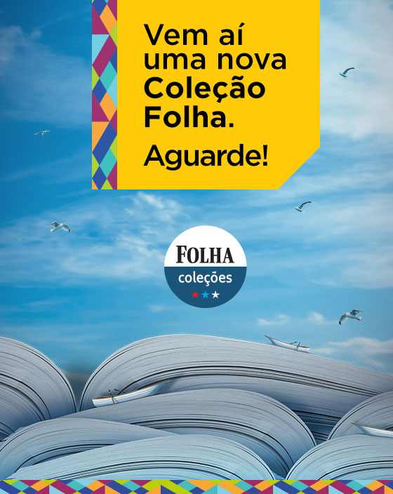 Vem aí uma nova Coleção Folha. Aguarde! 