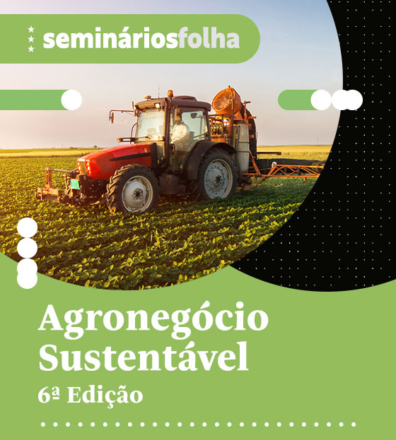 Seminários Folha: Agronegócio Sustentável 6ª Edição