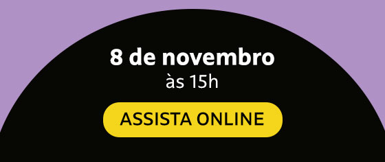 8 de novembro | às 15h | Assista Online