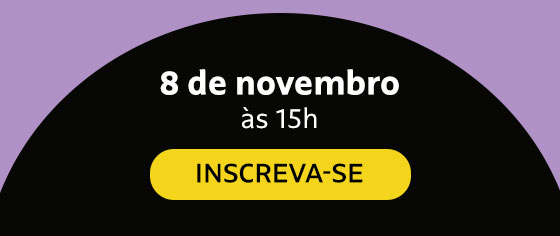 8 de novembro | às 15h | Inscreva-se