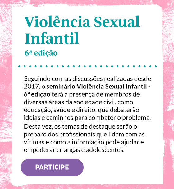 Seminários Folha: Violência Sexual Infantil 6ª edição. Participe.