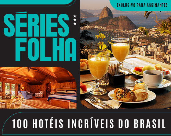 Séries Folha | 100 Hotéis Incríveis no Brasil | Exclusivo para assinantes