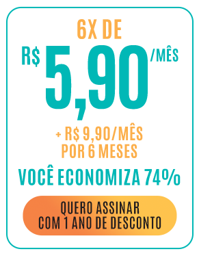 6x de R$ 5,90/mês + R$ 9,90/mês por 6 meses. Quero assinar com 1 ano de desconto.