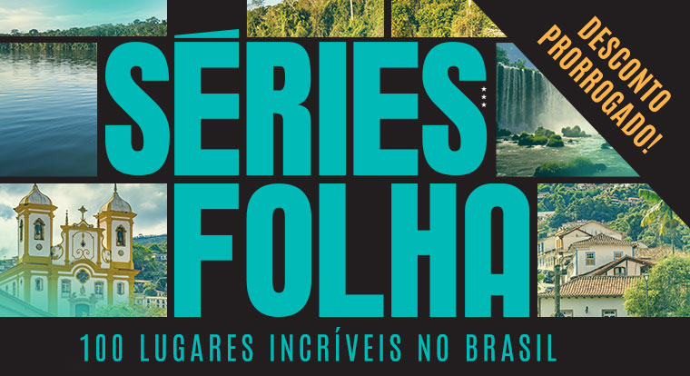 Séries Folha 100 Lugares Incríveis no Brasil