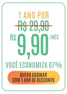 1 ano* por R$ 9,90/mês. Você economiza 67%. Quero assinar com 1 ano de desconto.