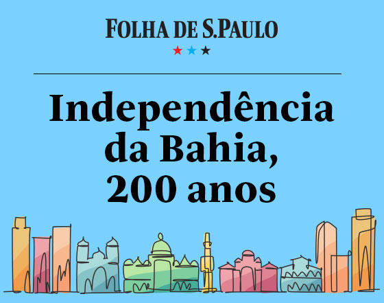 Folha de S.Paulo | Independência da Bahia, 200 anos