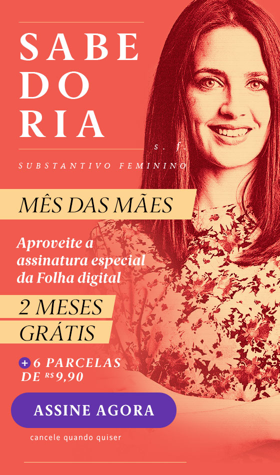 SABEDORIA: substantivo feminino. Mês das Mães, aproveite a assinatura especial da Folha Digital. 2 Meses Grátis + 6 parcelas de R$ 9,90. Assine Agora. Cancele quando quiser.