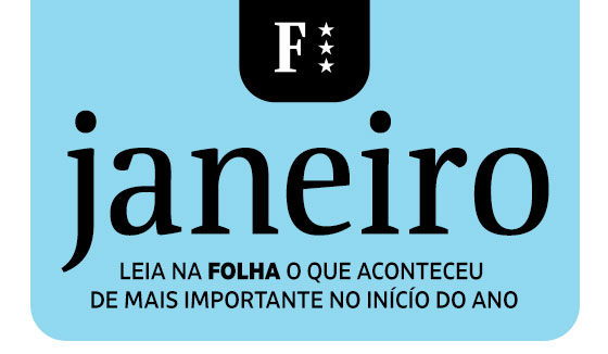 Janeiro. Leia na Folha o que aconteceu de mais importante no início do ano