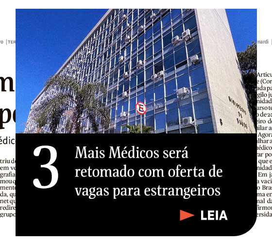 3) Mais Médicos será retomado com oferta de vagas para estrangeiros. Leia