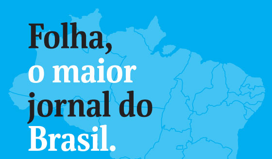 Folha, o maior jornal do Brasil.