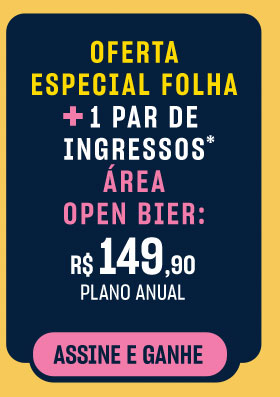 Oferta Especial Folha + 1 Par de Ingressos Área OpenBier: R$ 149,90 plano anual. Assine e ganhe